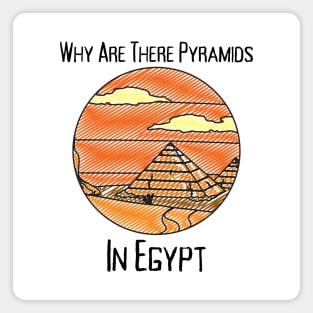 Why Are There Pyramids In Egypt Magnet